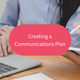 Creating a Communications Plan